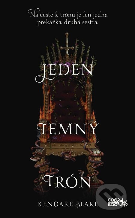E-kniha: Jeden temný trón (Kendare Blake). CooBoo SK, 2018 E-kniha: Jeden temný trón (Kendare Blake). CooBoo SK, 2018