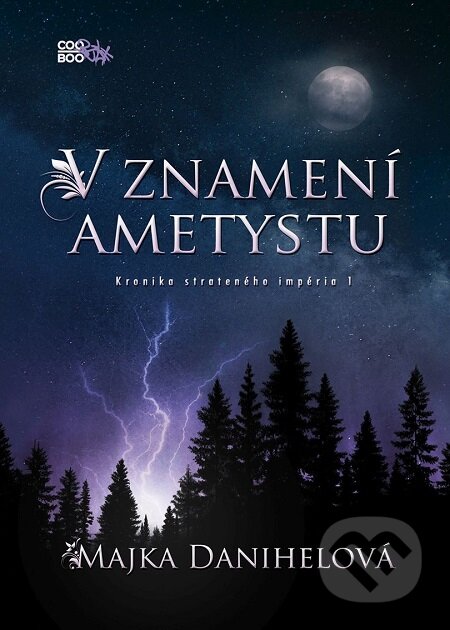 E-kniha: V znamení ametystu (Majka Danihelová). CooBoo SK, 2018 E-kniha: V znamení ametystu (Majka Danihelová). CooBoo SK, 2018