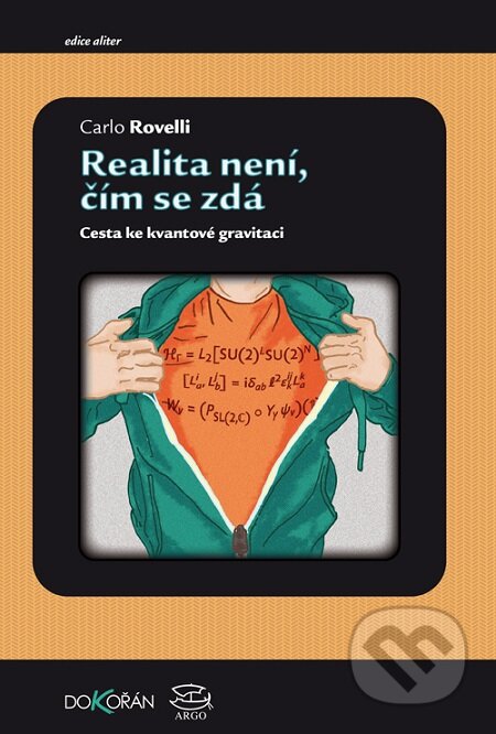 E-kniha: Realita není, čím se zdá (Carlo Rovelli). Dokořán, 2018 E-kniha: Realita není, čím se zdá (Carlo Rovelli). Dokořán, 2018