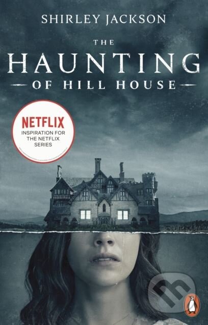 Kniha: The Haunting of Hill House (Shirley Jackson). Penguin Books, 2018 Kniha: The Haunting of Hill House (Shirley Jackson). Penguin Books, 2018