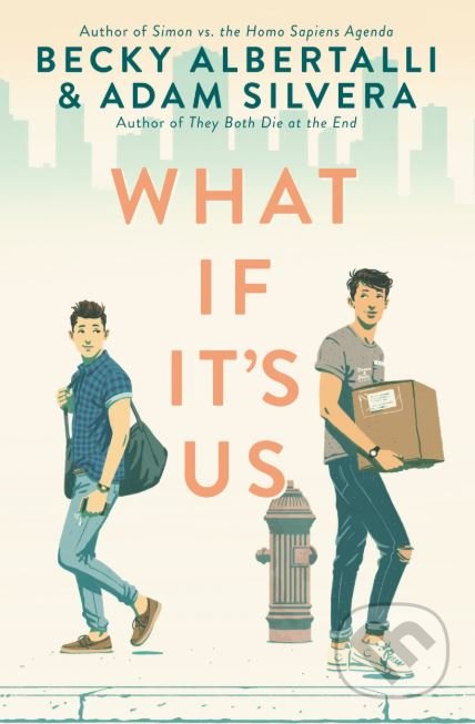 Kniha: What If It's Us (Adam Silvera a Becky Albertalli). HarperCollins, 2018 Kniha: What If It's Us (Adam Silvera a Becky Albertalli). HarperCollins, 2018