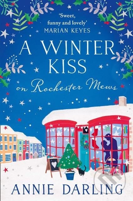 A Winter Kiss On Rochester Mews - Annie Darling, HarperCollins, 2018