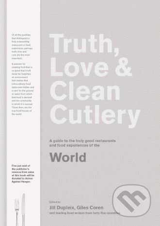 Kniha: Truth, Love and Clean Cutlery (Alice Waters). Blackwell Publishers, 2018 Kniha: Truth, Love and Clean Cutlery (Alice Waters). Blackwell Publishers, 2018
