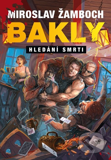 E-kniha: Bakly – Hledání smrti (Miroslav Žamboch). Triton, 2018 E-kniha: Bakly – Hledání smrti (Miroslav Žamboch). Triton, 2018