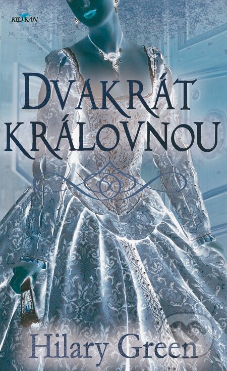 E-kniha: Dvakrát královnou (Hilary Green). Alpress, 2018 E-kniha: Dvakrát královnou (Hilary Green). Alpress, 2018