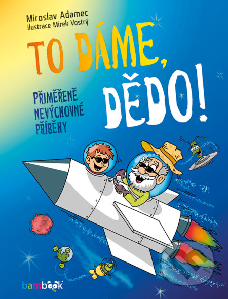 E-kniha: To dáme, dědo! (Miroslav Adamec). Grada, 2018 E-kniha: To dáme, dědo! (Miroslav Adamec). Grada, 2018