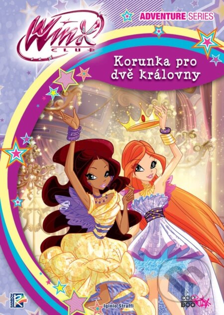 Kniha: Winx Adventure Series: Korunka pro dvě královny (Iginio Straffi). CooBoo CZ, 2019 Kniha: Winx Adventure Series: Korunka pro dvě královny (Iginio Straffi). CooBoo CZ, 2019