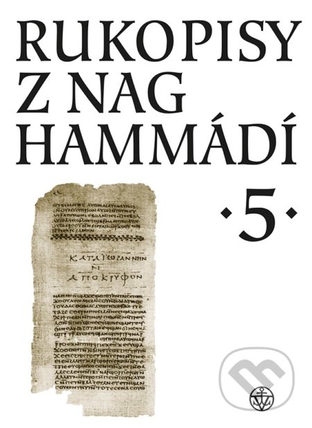 Kniha: Rukopisy z Nag Hammádí 5 (Wolf B. Oerter). Vyšehrad, 2019 Kniha: Rukopisy z Nag Hammádí 5 (Wolf B. Oerter). Vyšehrad, 2019