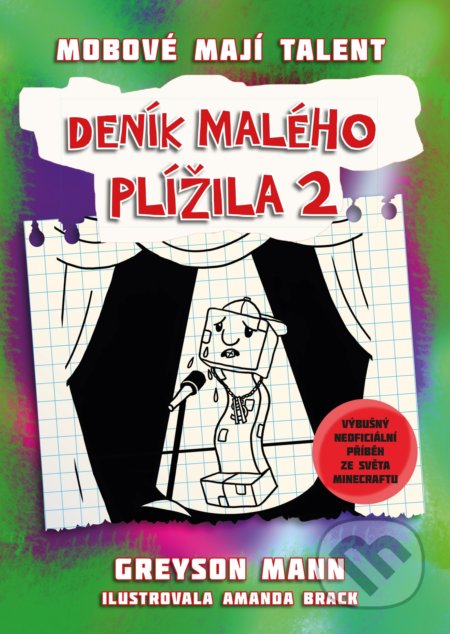 Kniha: Deník malého plížila: Mobové mají talent (Greyson Mann). Computer Press, 2019 Kniha: Deník malého plížila: Mobové mají talent (Greyson Mann). Computer Press, 2019