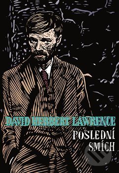 Kniha: Poslední smích (David Herbert Lawrence). Argo, 2018 Kniha: Poslední smích (David Herbert Lawrence). Argo, 2018