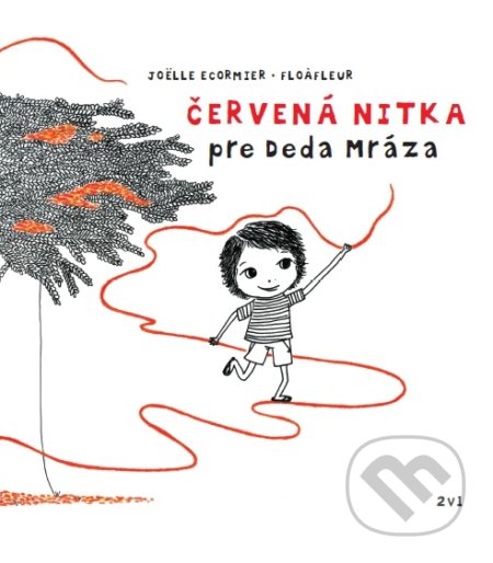 Kniha: Červená nitka pre Deda Mráza (Joelle Ecomier). Dva v jednom, 2018 Kniha: Červená nitka pre Deda Mráza (Joelle Ecomier). Dva v jednom, 2018