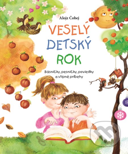 Kniha: Veselý detský rok (Alojz Čobej). Fortuna Libri, 2018 Kniha: Veselý detský rok (Alojz Čobej). Fortuna Libri, 2018