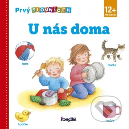 Kniha: Prvý slovníček: U nás doma (Stonožka). Stonožka, 2018 Kniha: Prvý slovníček: U nás doma (Stonožka). Stonožka, 2018