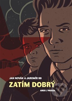Kniha: Zatím dobrý (Jan Novák). Argo, 2018 Kniha: Zatím dobrý (Jan Novák). Argo, 2018
