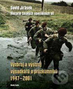 Kniha: Výzbroj a výstroj výsadkářů a průzkumníků 1947–2001 (David Jirásek). Mladá fronta, 2018 Kniha: Výzbroj a výstroj výsadkářů a průzkumníků 1947–2001 (David Jirásek). Mladá fronta, 2018