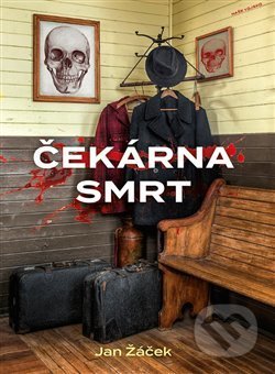 Kniha: Čekárna smrt (Jan Žáček). Naše vojsko CZ, 2018 Kniha: Čekárna smrt (Jan Žáček). Naše vojsko CZ, 2018