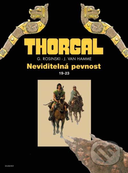 Kniha: Thorgal: Neviditelná pevnost omnibus (Jean Van Hamme). Egmont ČR, 2019 Kniha: Thorgal: Neviditelná pevnost omnibus (Jean Van Hamme). Egmont ČR, 2019