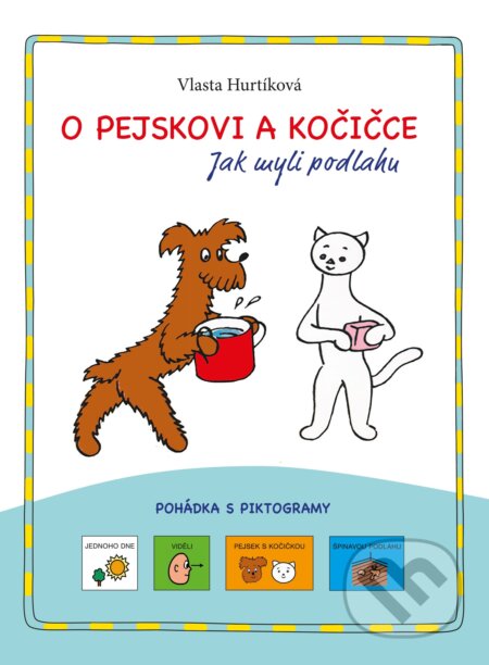 O pejskovi a kočičce – pohádka s piktogramy - Vlasta Hurtíková, 2019