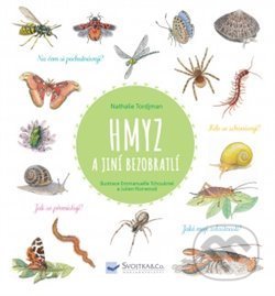 Kniha: Hmyz a jiní bezobratlí (Judith Gueyfier). Svojtka&Co., 2018 Kniha: Hmyz a jiní bezobratlí (Judith Gueyfier). Svojtka&Co., 2018