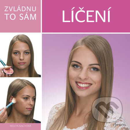 Kniha: Zvládnu to sám: Líčení (Ibolya Nagy). Esence, 2018 Kniha: Zvládnu to sám: Líčení (Ibolya Nagy). Esence, 2018