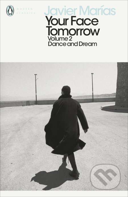 Kniha: Dance and Dream (Javier Marías). Penguin Books, 2018 Kniha: Dance and Dream (Javier Marías). Penguin Books, 2018