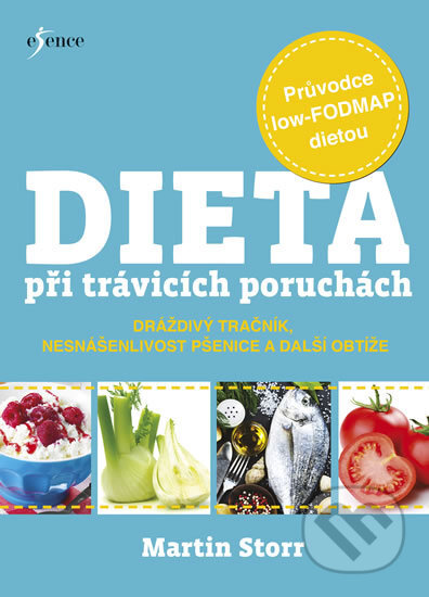Kniha: Dieta při trávicích poruchách (Martin Storr). Esence, 2018 Kniha: Dieta při trávicích poruchách (Martin Storr). Esence, 2018