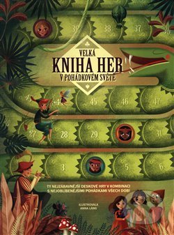 Kniha: Velká kniha her v pohádkovém světě (Anna Láng). Edice knihy Omega, 2018 Kniha: Velká kniha her v pohádkovém světě (Anna Láng). Edice knihy Omega, 2018