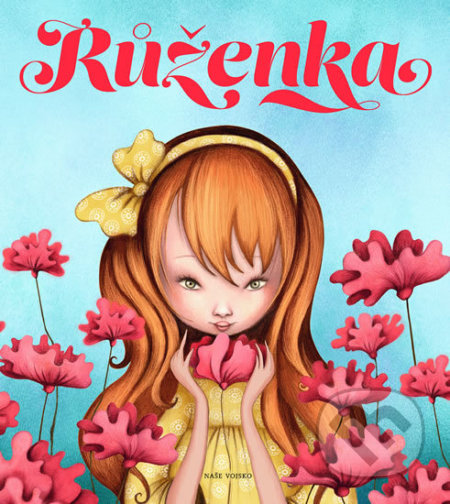 Kniha: Růženka (Valeria Docampo). Naše vojsko CZ, 2018 Kniha: Růženka (Valeria Docampo). Naše vojsko CZ, 2018