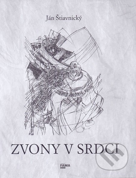 Kniha: Zvony v srdci (Ján Štiavnický). FAMA art, 2018 Kniha: Zvony v srdci (Ján Štiavnický). FAMA art, 2018