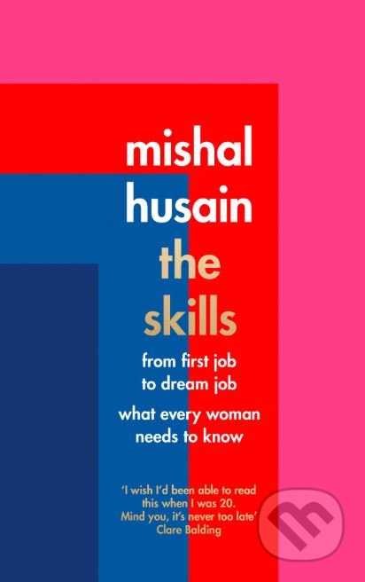 Kniha: The Skills (Mishal Husain). Fourth Estate, 2018 Kniha: The Skills (Mishal Husain). Fourth Estate, 2018
