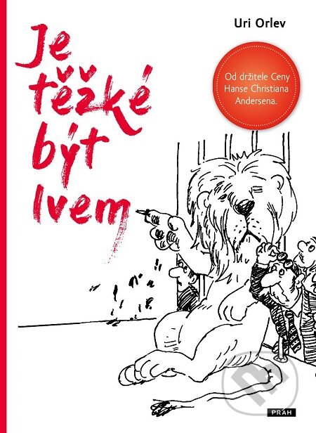 E-kniha: Je těžké být lvem (Uri Orlev a Yossi Abulafia). Práh, 2018 E-kniha: Je těžké být lvem (Uri Orlev a Yossi Abulafia). Práh, 2018