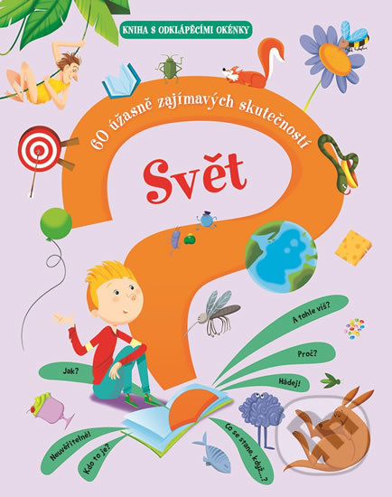 Kniha: Svět (Svojtka&Co.). Svojtka&Co., 2018 Kniha: Svět (Svojtka&Co.). Svojtka&Co., 2018