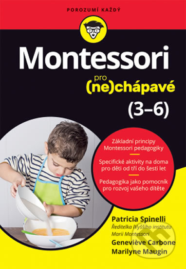 Kniha: Montessori pro (ne)chápavé (3–6 let) (Genevieve Carbone, Marilyne Maugin a Patricia Spinelli). Svojtka&Co., 2019 Kniha: Montessori pro (ne)chápavé (3–6 let) (Genevieve Carbone, Marilyne Maugin a Patricia Spinelli). Svojtka&Co., 2019