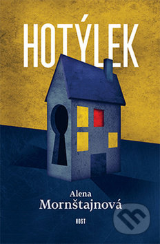 Kniha: Hotýlek (Alena Mornštajnová), 2018 Kniha: Hotýlek (Alena Mornštajnová), 2018
