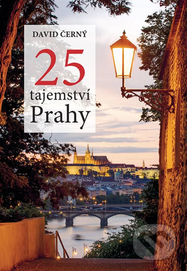 Kniha: 25 tajemství Prahy (David Černý). Grada, 2018 Kniha: 25 tajemství Prahy (David Černý). Grada, 2018