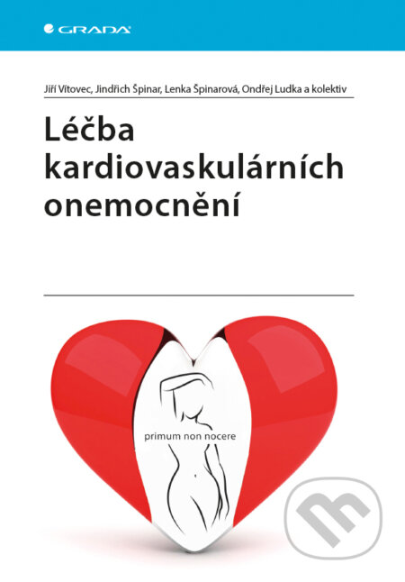 E-kniha: Léčba kardiovaskulárních onemocnění (Jindřich Špinar, Jiří Vítovec, Lenka Špinarová, Ondřej Ludka a kolektiv). Grada, 2018 E-kniha: Léčba kardiovaskulárních onemocnění (Jindřich Špinar, Jiří Vítovec, Lenka Špinarová, Ondřej Ludka a kolektiv). Grada, 2018