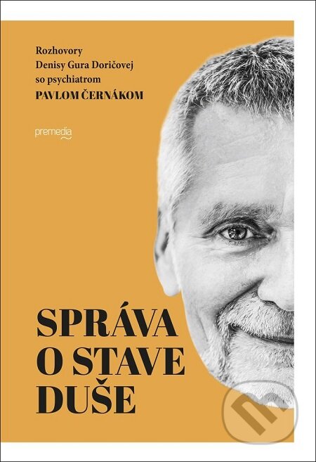 E-kniha: Správa o stave duše (Denisa Gura Doričová a Pavel Černák). Premedia, 2018 E-kniha: Správa o stave duše (Denisa Gura Doričová a Pavel Černák). Premedia, 2018