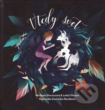 Kniha: Vtedy svet (Lukáš Vincour a Michaela Vincourová). Espero, 2018 Kniha: Vtedy svet (Lukáš Vincour a Michaela Vincourová). Espero, 2018