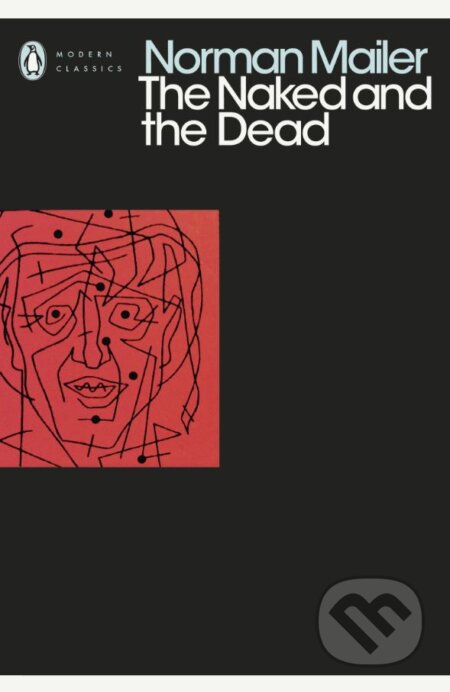 Kniha: The Naked and the Dead (Norman Mailer). Penguin Books, 2018 Kniha: The Naked and the Dead (Norman Mailer). Penguin Books, 2018