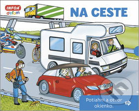 Kniha: Na ceste: Potiahni a otvor okienko (INFOA). INFOA, 2018 Kniha: Na ceste: Potiahni a otvor okienko (INFOA). INFOA, 2018