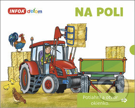 Kniha: Na poli (INFOA). INFOA, 2018 Kniha: Na poli (INFOA). INFOA, 2018