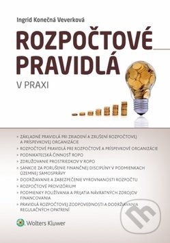 Kniha: Rozpočtové pravidlá v praxi (Ingrid Konečná Veverková). Wolters Kluwer, 2018 Kniha: Rozpočtové pravidlá v praxi (Ingrid Konečná Veverková). Wolters Kluwer, 2018