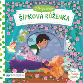 Minipohádky: Šípková Růženka - Dan Taylor, Svojtka&Co., 2018