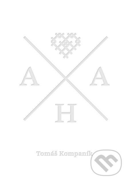 E-kniha: AHA (Tomáš Kompaník). ahaslovakia, 2014 E-kniha: AHA (Tomáš Kompaník). ahaslovakia, 2014