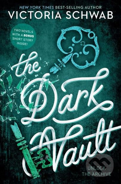 Kniha: The Dark Vault (Victoria Schwab). Hyperion, 2018 Kniha: The Dark Vault (Victoria Schwab). Hyperion, 2018