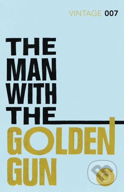 Kniha: Man with the Golden Gun (Ian Fleming). Vintage, 2012 Kniha: Man with the Golden Gun (Ian Fleming). Vintage, 2012