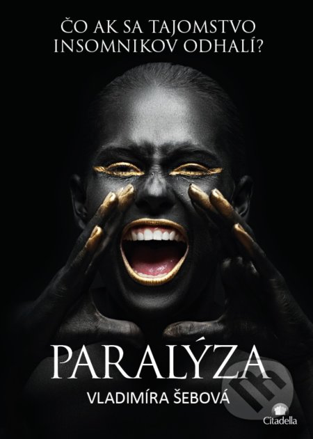 Kniha: Paralýza (Vladimíra Šebová). Citadella, 2018 Kniha: Paralýza (Vladimíra Šebová). Citadella, 2018