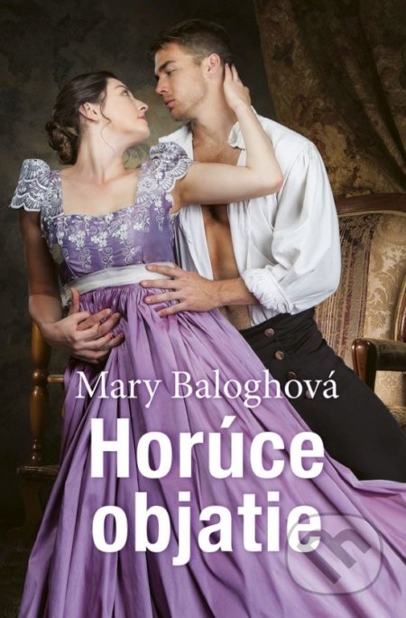 Kniha: Horúce objatie (Mary Balogh). Slovenský spisovateľ, 2019 Kniha: Horúce objatie (Mary Balogh). Slovenský spisovateľ, 2019