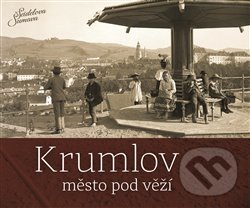 Kniha: Krumlov - město pod věží (Petr Hudičák). Tomáš Halama, 2018 Kniha: Krumlov - město pod věží (Petr Hudičák). Tomáš Halama, 2018