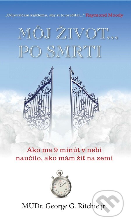 E-kniha: Môj život... po smrti (George G. Ritchie). Timy Partners, 2015 E-kniha: Môj život... po smrti (George G. Ritchie). Timy Partners, 2015